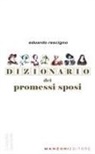 Eduardo Rescigno - Dizionario dei Promessi Sposi