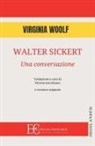 Virginia Woolf - Walter Sickert: una conversazione