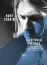 Kurt Cobain - Territorial pissings. L'ultima intervista e altre conversazioni