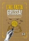 Ippolita Douglas Scotti - L'ho fatta grossa! Manuale di riconoscimento delle fatte e delle borre della fauna italiana