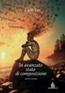 Carlo Lai - In avanzato stato di composizione. Parole in poesia