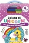 Colora gli unicorni con i pennarelli magici. Unicorni, fate, gnomi, streghe e tanto altro ancora!