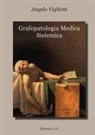 Angelo Vigliotti - Grafopatologia medica sistemica