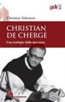Christian Salenson - Christian de Chergé. Una teologia della speranza