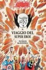 Patrick Mcdonnell - Il viaggio del super eroe