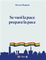 Moreno Biagioni - Se vuoi la pace prepara la pace