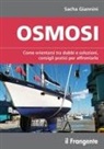 Sacha Giannini - Osmosi. Come orientarsi tra dubbi e soluzioni, consigli pratici per affrontarla