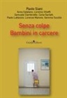 Paolo Siani - Senza colpe. Bambini in carcere