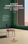 Ayelet Gundar-Goshen - Dove si nasconde il lupo