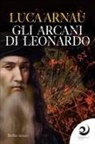 Luca Arnaù - Gli arcani di Leonardo