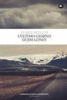 James Welch - L' ultimo giorno di Jim Loney