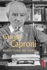 Francesco Napoli - Giorgio Caproni. Scrittore in versi