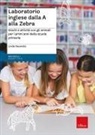 Linda Vacondio - Laboratorio inglese dalla A alla Zebra. Giochi e attività con gli animali per i primi anni della scuola primaria