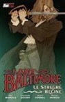 Christopher Golden, Mike Mignola, Bridgit Connell, Michelle Madsen - Lady Baltimore. Le streghe regine