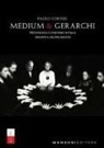 Paolo Cortesi - Medium e gerarchi. Metapsichica e spiritismo in Italia durante il Regime Fascista