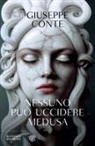 Giuseppe Conte - Nessuno può uccidere Medusa