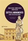 Angelo Cocchi, Simone Cortesi, Enrico Talassi, Vittoria Adorno - Sotto il monumento. Storie e voci da piazza Gadani