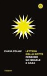 Chaja Polak - Lettera nella notte. Pensieri su Israele e Gaza