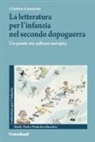 Cristina Gumirato - La letteratura per l'infanzia nel secondo dopoguerra. Un ponte tra le culture europee