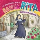 Maurizio De Angelis - La meravigliosa vita di santa Rita raccontata ai bambini