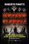 Roberto Pinotti - Inganno globale. Nuovo ordine mondiale, alieni, deep state e pandemia
