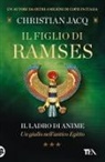 Christian Jacq - Il ladro di anime. Il figlio di Ramses