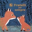 Susannah Shane, Britta Teckentrup - Fratelli per sempre. Picture books