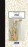 Peppo Delconte, Alessandro Curadi - #Jazz per ignoranti volenterosi