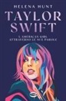 Helen Hunt - Taylor Swift. L'american girl attraverso le sue parole
