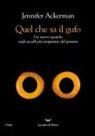 Jennifer Ackerman - Quel che sa il gufo. Un nuovo sguardo sugli uccelli più enigmatici del pianeta
