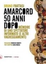 Bruno Frattasi - Amarcord, 50 anni dopo. Mémoire di uno spettatore informato (e altri vagheggiamenti)