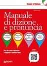 Ughetta Lanari - Manuale di dizione e pronuncia. Per chi vuole imparare a leggere e parlare bene