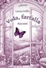 Lucia Griffo - Vola farfalla
