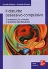 Daniele Dèttore, Davide Dèttore - Il disturbo ossessivo-compulsivo. Caratteristiche cliniche e tecniche di intervento