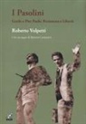 Roberto Volpetti - I Pasolini. Guido e Pier Paolo. Resistenza e libertà