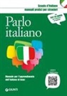 C. Lizzadro, E. Marinelli, A. Peloso - Parlo italiano. Manuale per l'apprendimento dell'italiano di base