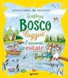 Francesca Carabelli, Sara Benecino - I racconti dell'estate. Le stagioni di Bosco Laggiù