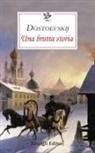 Fëdor Dostoevskij, Marilena Rea - Una brutta storia