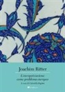 Joachim Ritter, Gabriella Baptist - L' europeizzazione come problema europeo