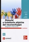 Daniela Brizzolara, Chiara Pecini - Disturbi e traiettorie atipiche del neurosviluppo. Diagnosi e intervento
