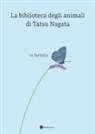 Tatsu Nagata, Thierry Dedieu - La farfalla. La biblioteca degli animali di Tatsu Nagata