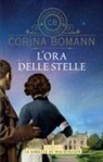 Corina Bomann - L' ora delle stelle. Le sorelle di Waldfriede