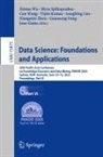 Longbing Cao, Joao Gama, Vipin Kumar, Guansong Pang, Myra Spiliopoulou, Can Wang... - Data Science: Foundations and Applications