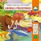 Antonia Gasparini, Elisa Bellotti - Animali preistorici. Stickers