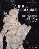 Marilena Caciorgna - A book of marble. The pavement of Siena cathedral