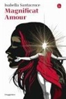 Isabella Santacroce - Magnificat Amour