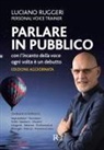 Luciano Ruggeri - Parlare in pubblico con l'incanto della voce. Ogni volta è un debutto