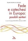 Giuseppe Biancardi, Salvatore Currò, Équipe europea di catechesi - Fede e catechesi in Europa: possibili sentieri