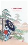 Anne Sefrioui - I giardini. Visti dai maestri della stampa giapponese