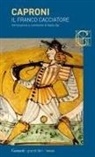 Giorgio Caproni - Il franco cacciatore